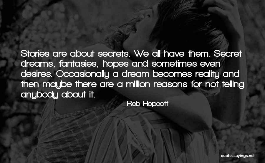 Dreams And Reality Quotes By Rob Hopcott