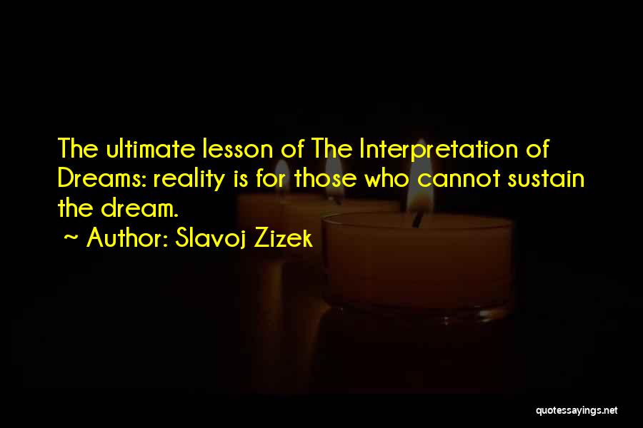 Dreams And Reality Quotes By Slavoj Zizek