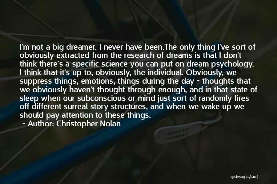 Dreams And Thoughts Quotes By Christopher Nolan