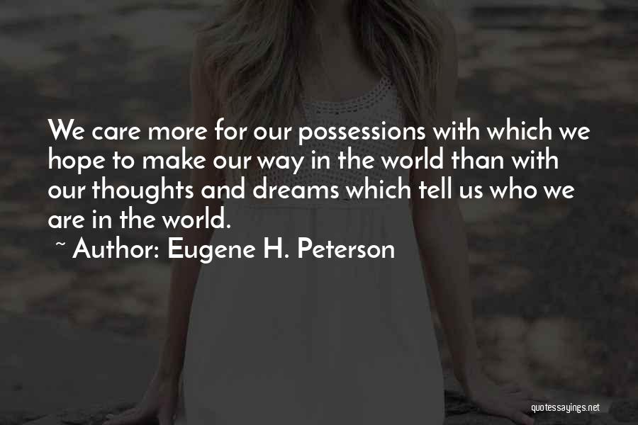 Dreams And Thoughts Quotes By Eugene H. Peterson