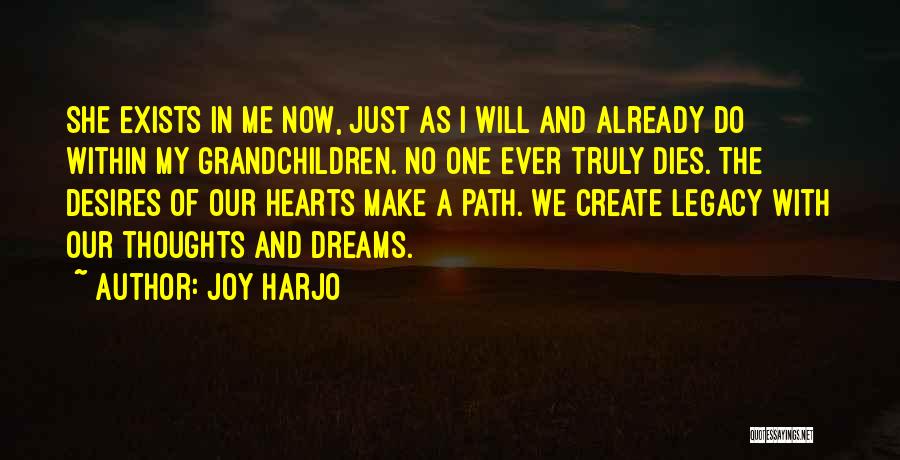 Dreams And Thoughts Quotes By Joy Harjo