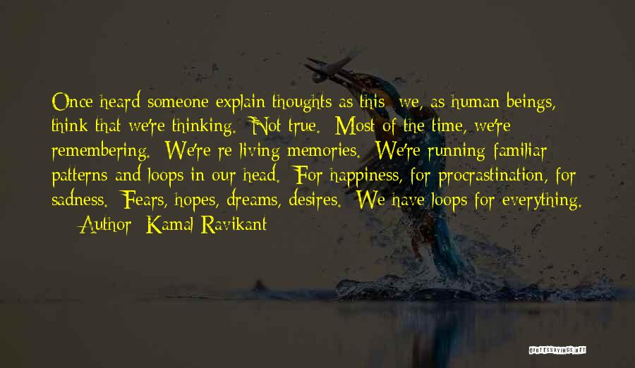 Dreams And Thoughts Quotes By Kamal Ravikant
