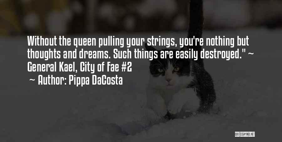 Dreams And Thoughts Quotes By Pippa DaCosta