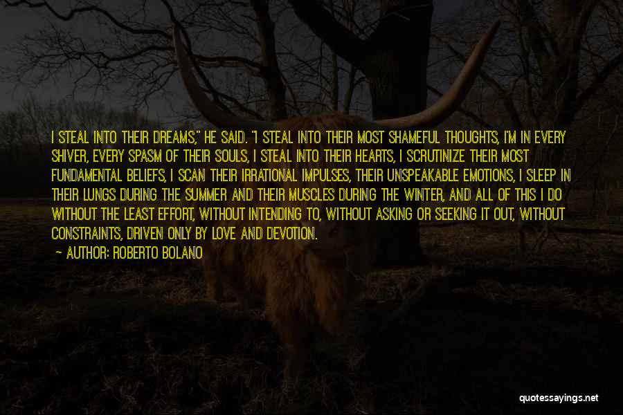 Dreams And Thoughts Quotes By Roberto Bolano
