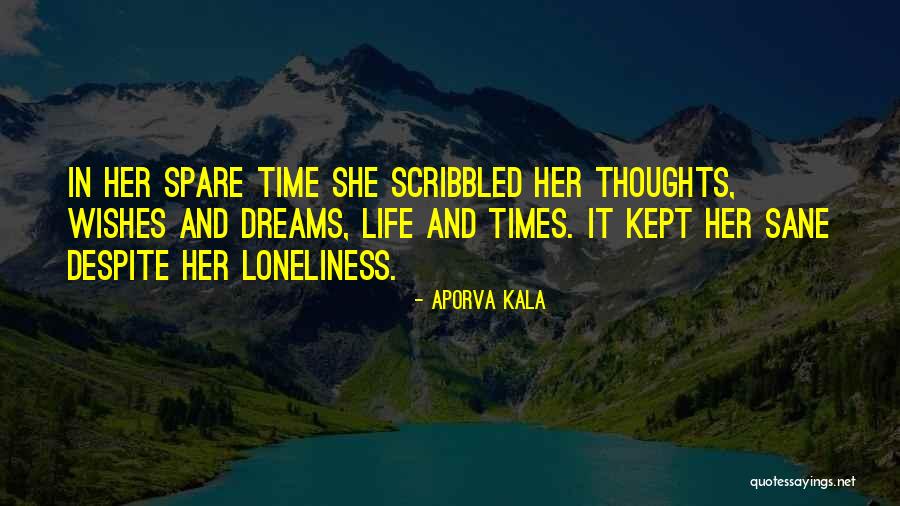 Dreams And Wishes Quotes By Aporva Kala Dreams And Wishes Quotes By Aporva Kala