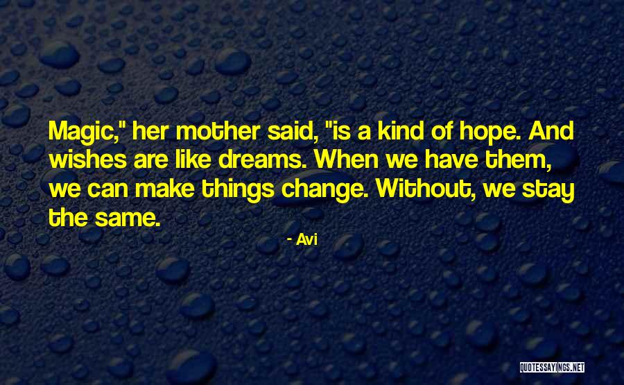 Dreams And Wishes Quotes By Avi Dreams And Wishes Quotes By Avi