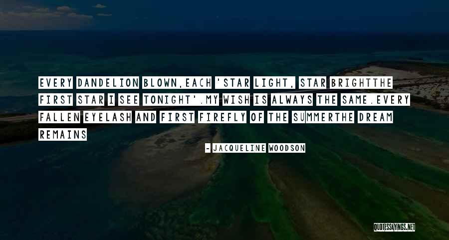 Dreams And Wishes Quotes By Jacqueline Woodson Dreams And Wishes Quotes By Jacqueline Woodson