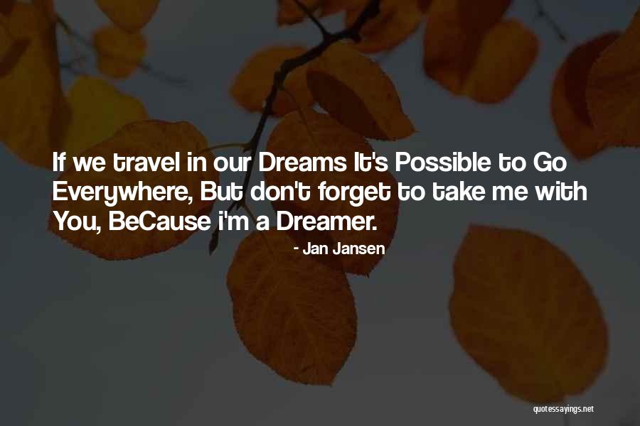 Dreams And Wishes Quotes By Jan Jansen Dreams And Wishes Quotes By Jan Jansen