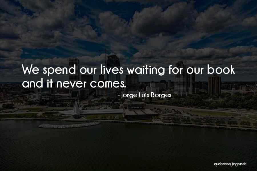 Dreams And Wishes Quotes By Jorge Luis Borges Dreams And Wishes Quotes By Jorge Luis Borges