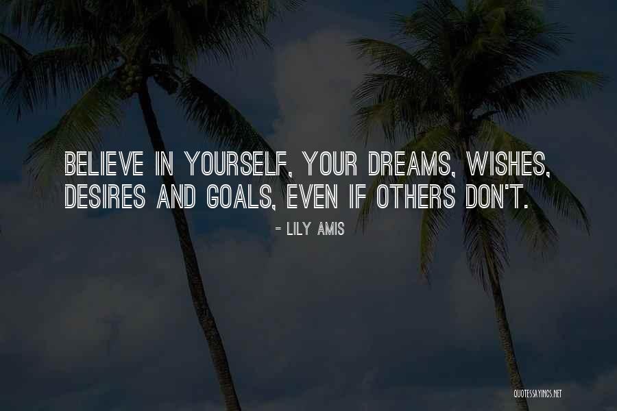 Dreams And Wishes Quotes By Lily Amis Dreams And Wishes Quotes By Lily Amis