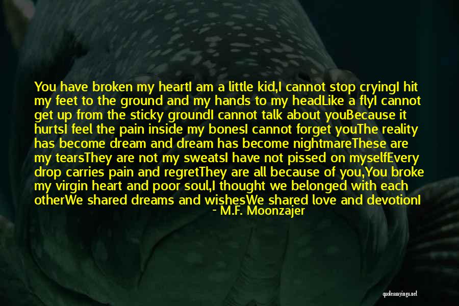 Dreams And Wishes Quotes By M.F. Moonzajer Dreams And Wishes Quotes By M.F. Moonzajer