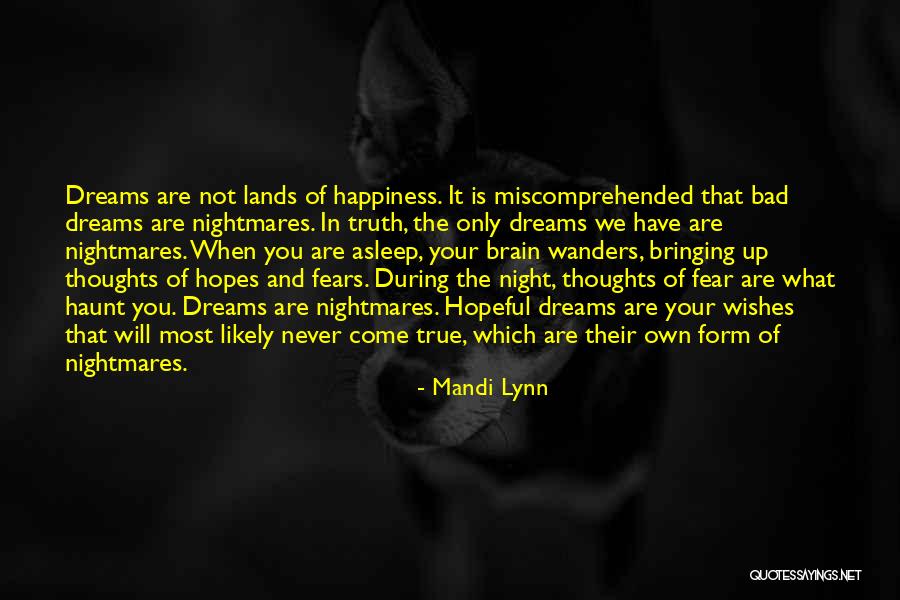 Dreams And Wishes Quotes By Mandi Lynn Dreams And Wishes Quotes By Mandi Lynn