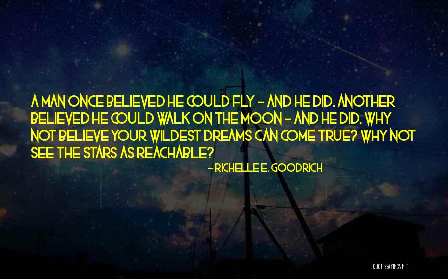 Dreams And Wishes Quotes By Richelle E. Goodrich Dreams And Wishes Quotes By Richelle E. Goodrich