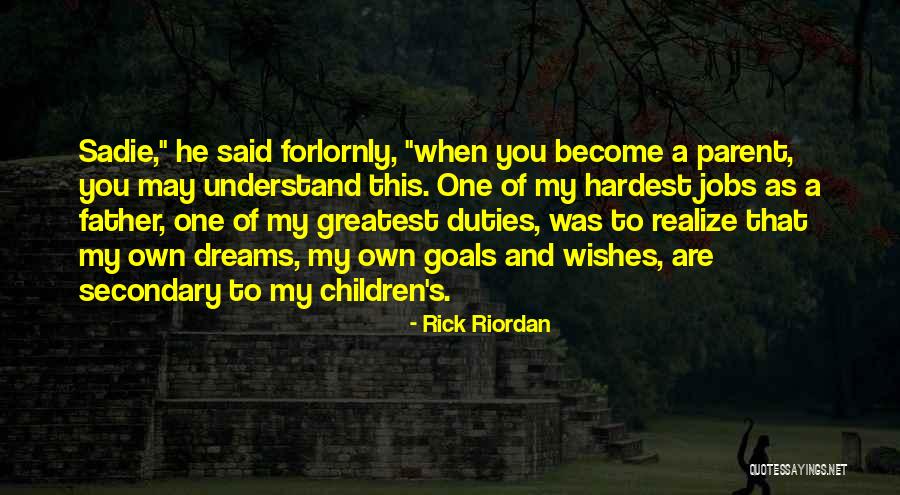Dreams And Wishes Quotes By Rick Riordan Dreams And Wishes Quotes By Rick Riordan
