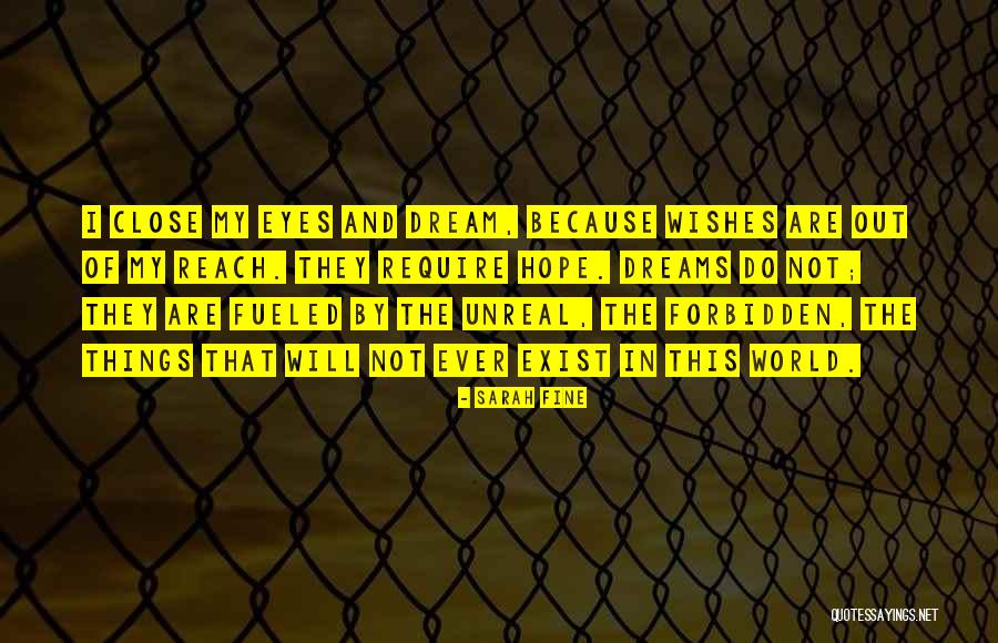 Dreams And Wishes Quotes By Sarah Fine Dreams And Wishes Quotes By Sarah Fine