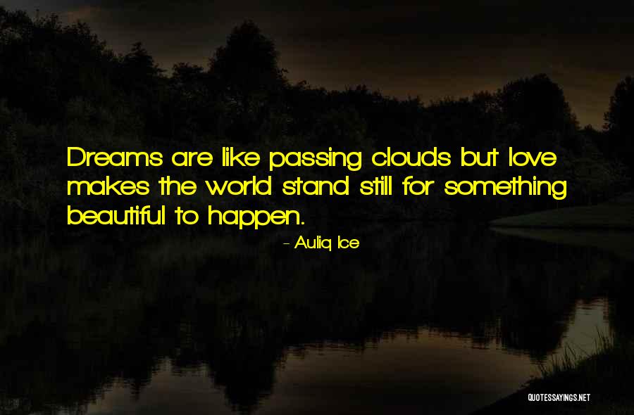 Dreams Are Beautiful Quotes By Auliq Ice Dreams Are Beautiful Quotes By Auliq Ice