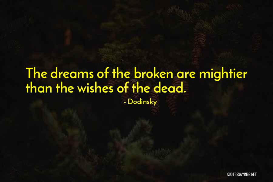 Dreams Are Dead Quotes By Dodinsky Dreams Are Dead Quotes By Dodinsky