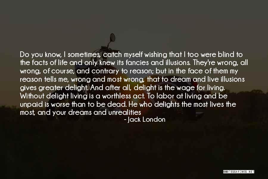 Dreams Are Dead Quotes By Jack London Dreams Are Dead Quotes By Jack London