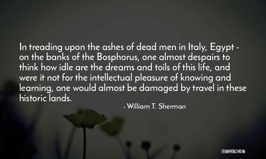 Dreams Are Dead Quotes By William T. Sherman Dreams Are Dead Quotes By William T. Sherman