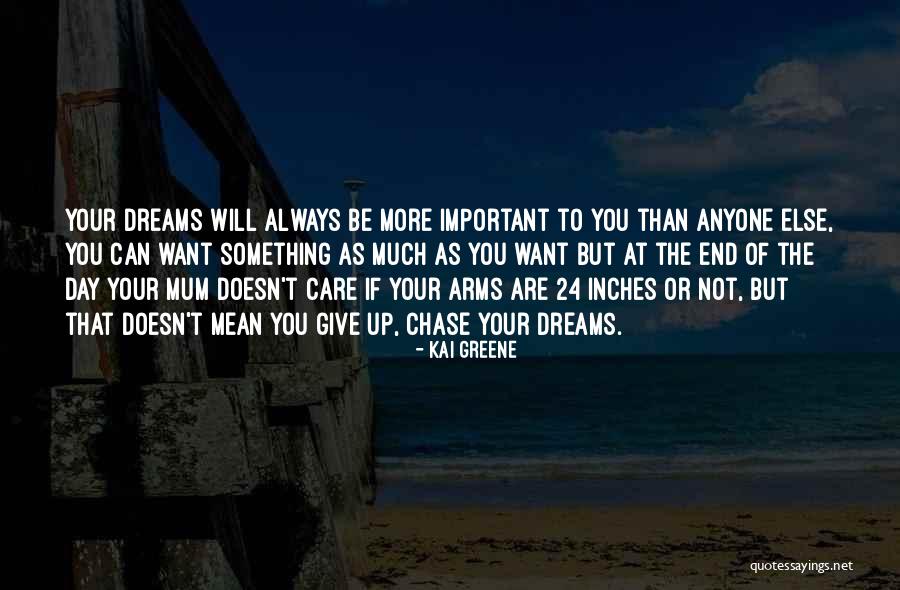 Dreams Are Important Quotes By Kai Greene Dreams Are Important Quotes By Kai Greene