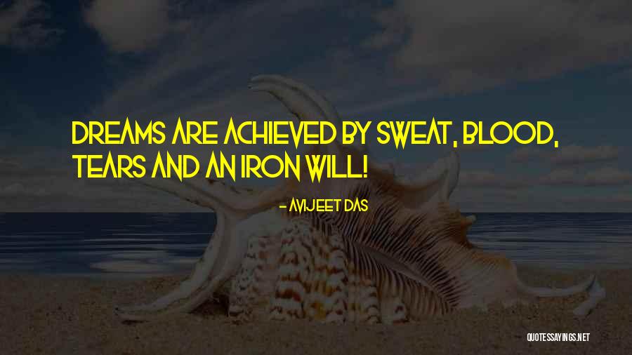 Dreams Are Not Achieved Quotes By Avijeet Das Dreams Are Not Achieved Quotes By Avijeet Das