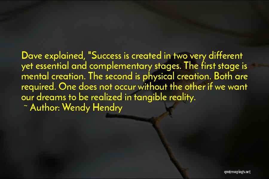 Dreams Are Not Reality Quotes By Wendy Hendry