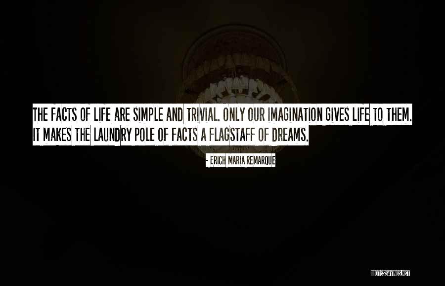 Dreams Are Only Dreams Quotes By Erich Maria Remarque Dreams Are Only Dreams Quotes By Erich Maria Remarque
