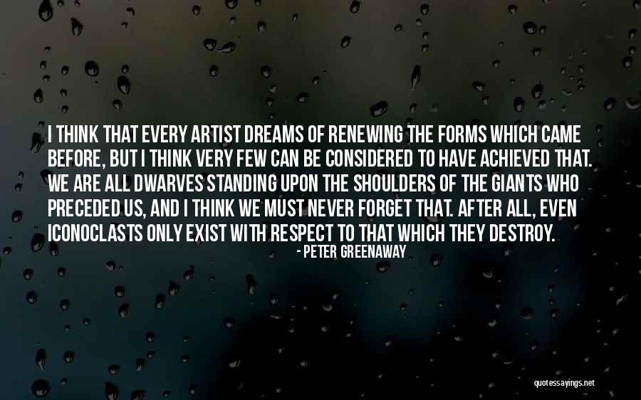 Dreams Are Only Dreams Quotes By Peter Greenaway Dreams Are Only Dreams Quotes By Peter Greenaway