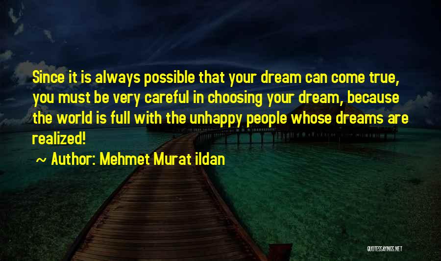 Dreams Are Possible Quotes By Mehmet Murat Ildan