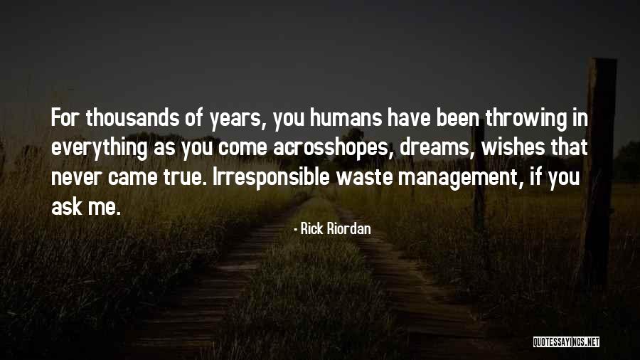 Dreams Came True Quotes By Rick Riordan Dreams Came True Quotes By Rick Riordan
