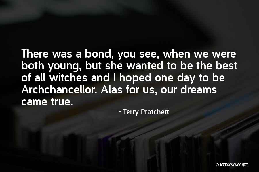 Dreams Came True Quotes By Terry Pratchett Dreams Came True Quotes By Terry Pratchett