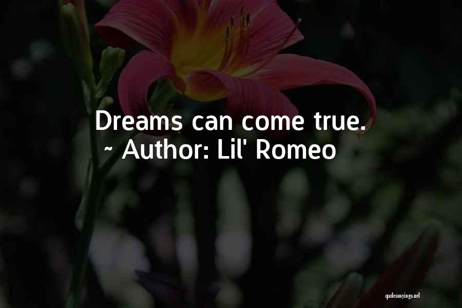 Dreams Can Come True Quotes By Lil' Romeo