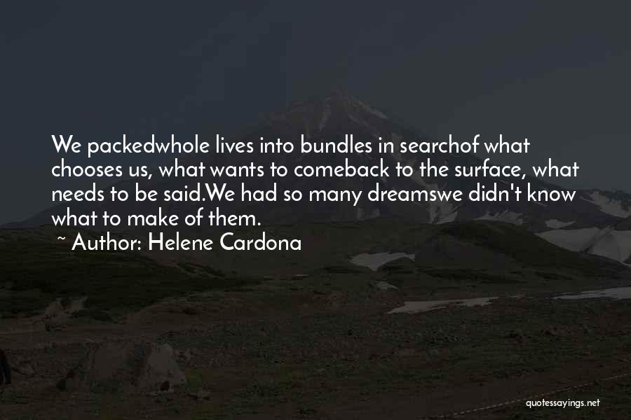 Dreams Come Quotes By Helene Cardona