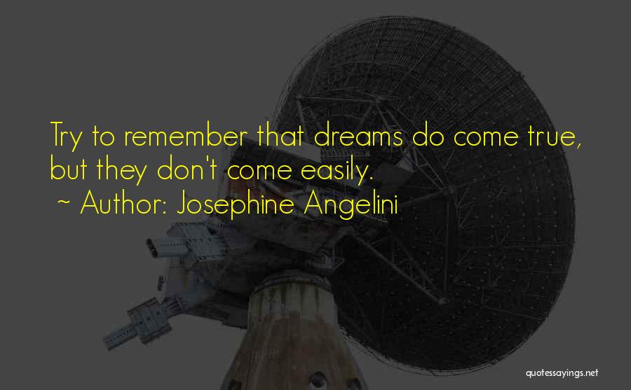 Dreams Come Quotes By Josephine Angelini