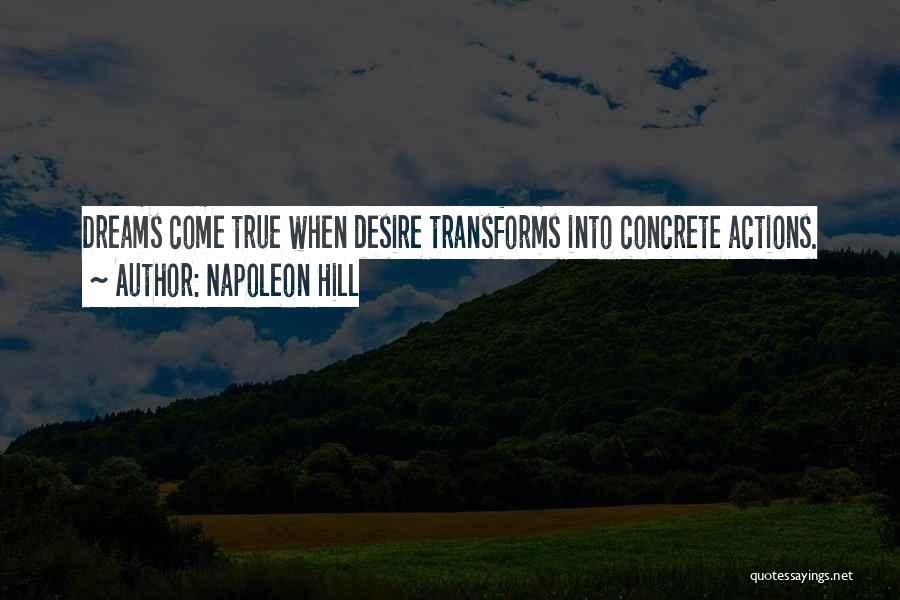 Dreams Come Quotes By Napoleon Hill