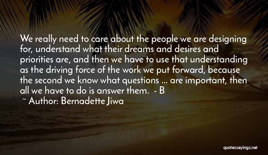 Dreams Desires Quotes By Bernadette Jiwa