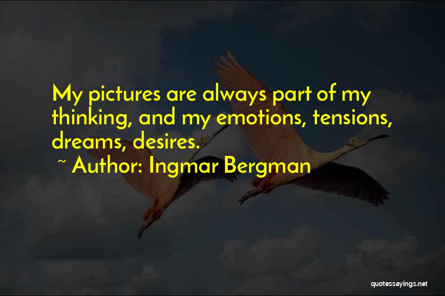 Dreams Desires Quotes By Ingmar Bergman