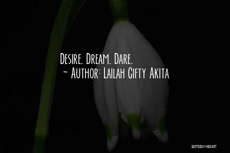 Dreams Desires Quotes By Lailah Gifty Akita