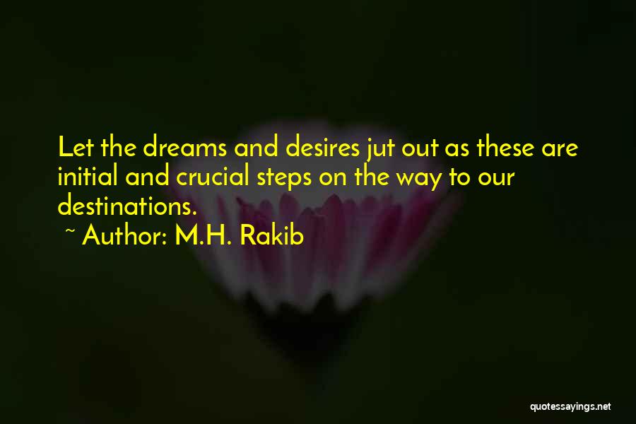Dreams Desires Quotes By M.H. Rakib