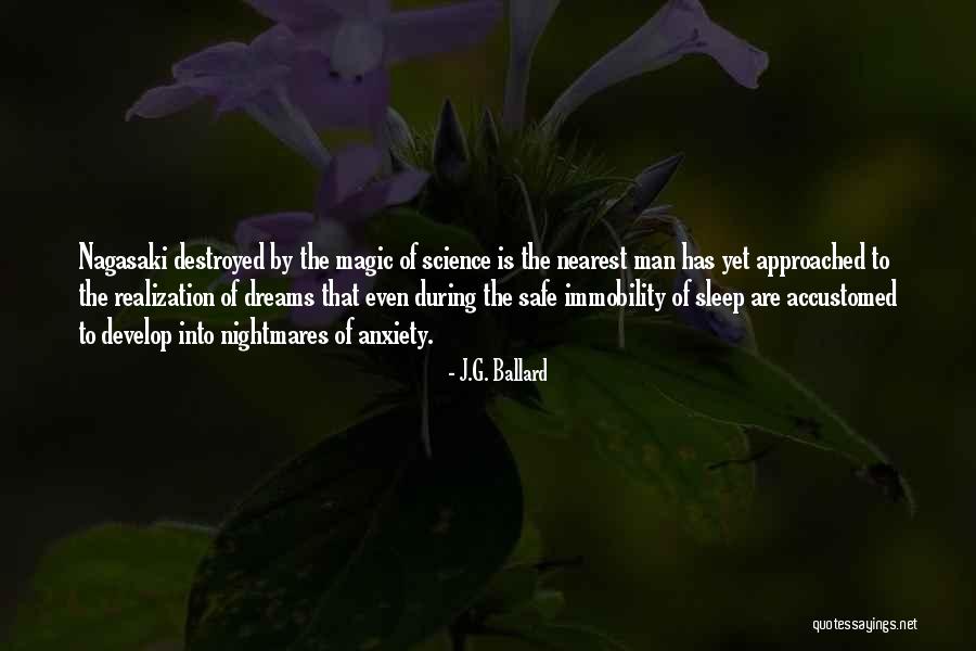 Dreams Destroyed Quotes By J.G. Ballard Dreams Destroyed Quotes By J.G. Ballard