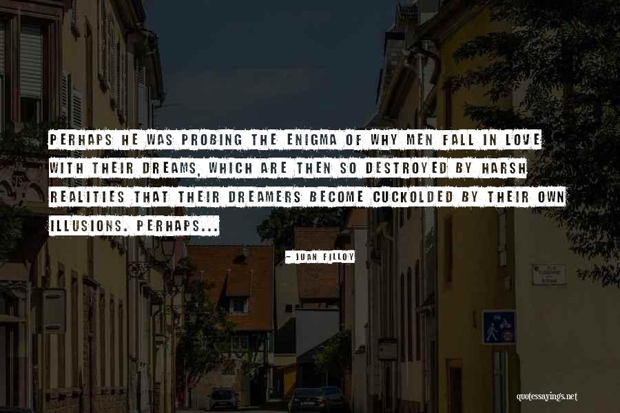 Dreams Destroyed Quotes By Juan Filloy