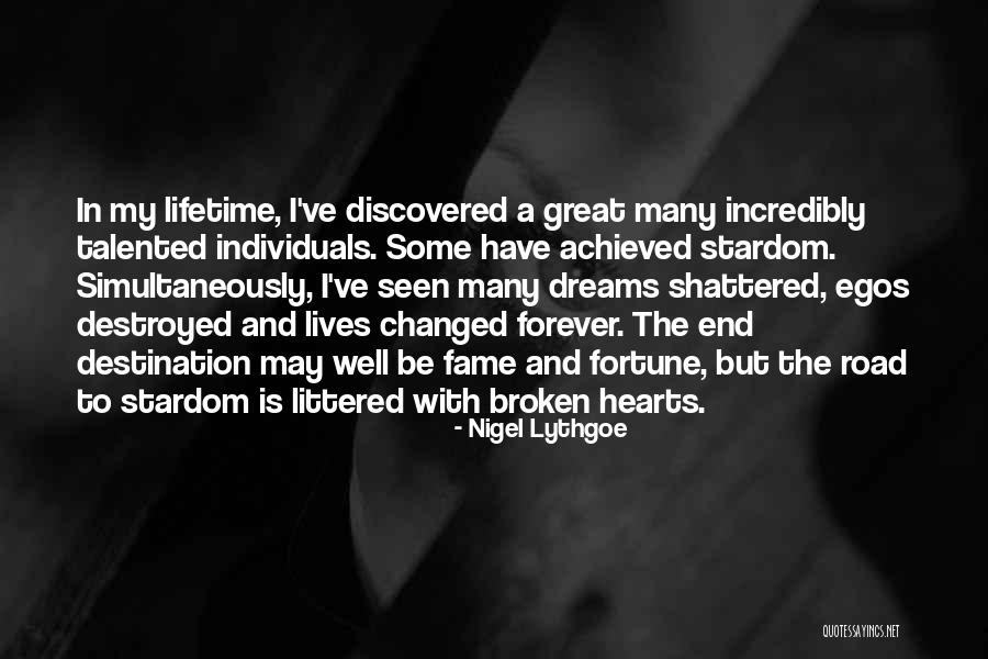 Dreams Destroyed Quotes By Nigel Lythgoe Dreams Destroyed Quotes By Nigel Lythgoe