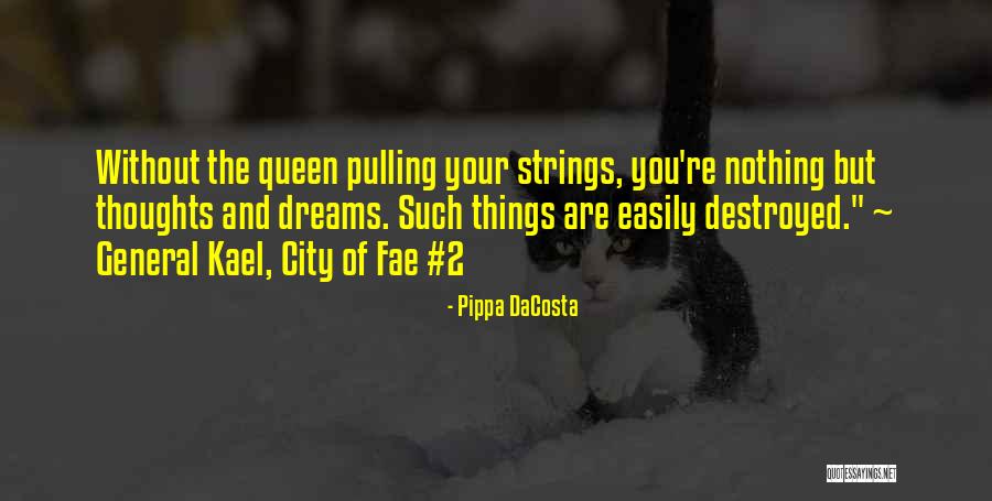 Dreams Destroyed Quotes By Pippa DaCosta