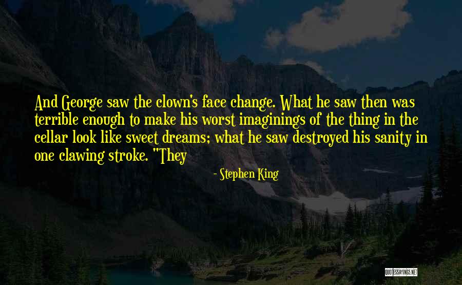 Dreams Destroyed Quotes By Stephen King