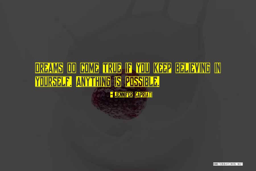 Dreams Do Come True Quotes By Jennifer Capriati Dreams Do Come True Quotes By Jennifer Capriati