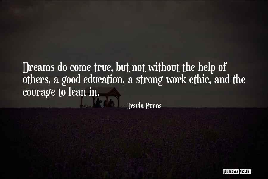 Dreams Do Come True Quotes By Ursula Burns Dreams Do Come True Quotes By Ursula Burns