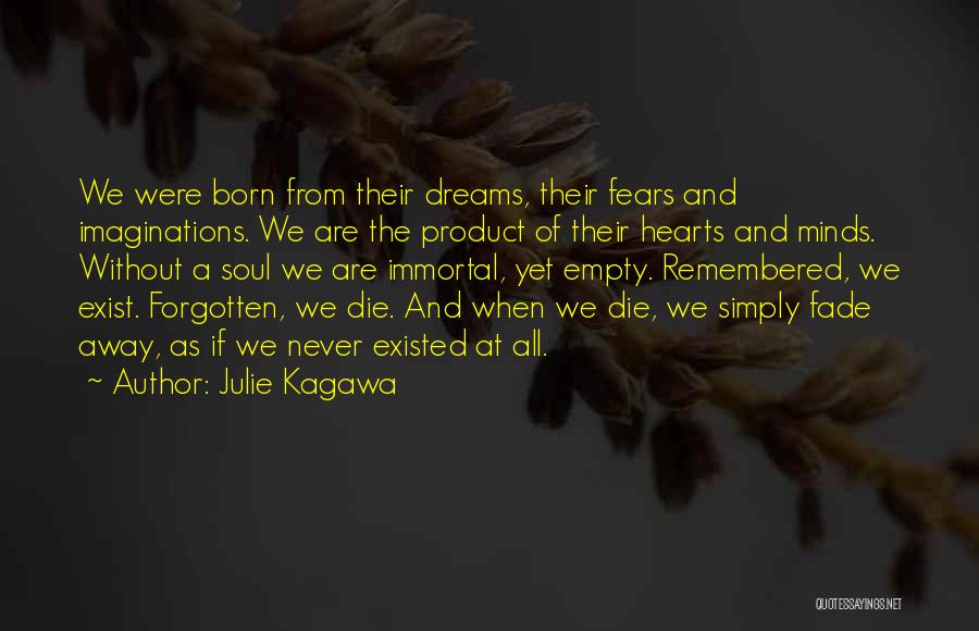 Dreams Fade Away Quotes By Julie Kagawa