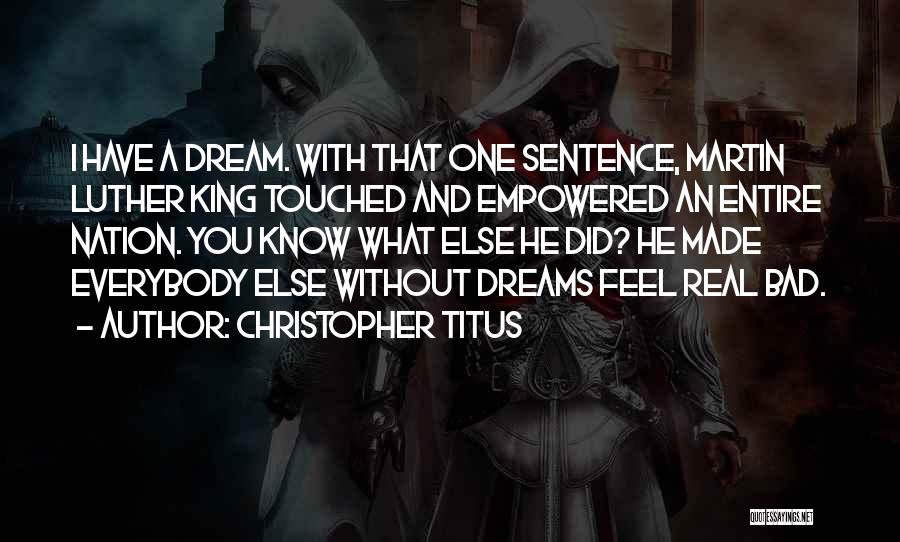 Dreams Feel So Real Quotes By Christopher Titus