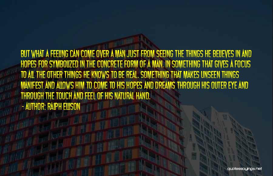 Dreams Feel So Real Quotes By Ralph Ellison