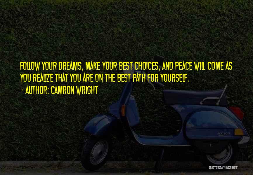 Dreams For Your Life Quotes By Camron Wright